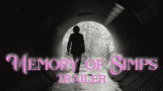 Memory of Simps - Official Trailer