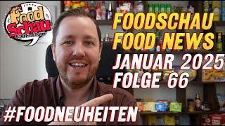 FoodSchau: Food News January 2025 "Episode 66" #foodnews