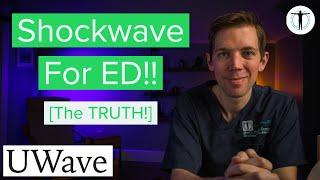 Shock Wave Therapy For Erectile Dysfunction - Fact or Fiction? | [UWave]