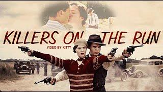 killers on the run • {bonnie & clyde}