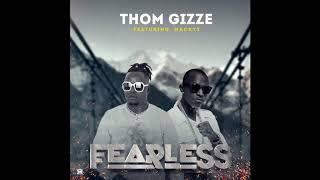 Thom Gizze ft Mack 2_ Fearless NXL