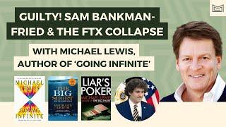 Guilty! Sam Bankman-Fried & the FTX Collapse - With Michael Lewis