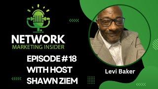 Learn from a Network Marketing Legend  Levi Baker