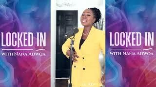 14 Days Locked-In WORSHIP - Nana Adwoa