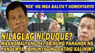 NILAGLAG NI DUQUE? MAANOMALYANG P47.6-B NUNG PANAHON NG PANDEMYA, IBINUNYAG NG DATING KALIHIM?