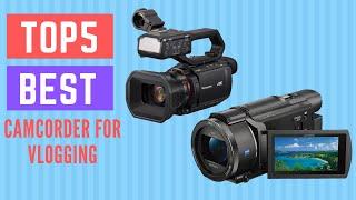 5 Best Camcorder For Vlogging (Buying Guide) 2021