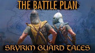 Battle Plan - Skyrim Guard Tales