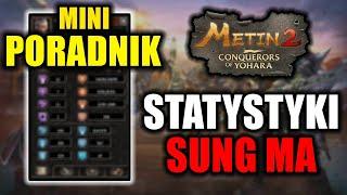 Metin2 - Yohara Poradnik - JAK DZIAŁAJĄ STATYSTYKI SUNG MA?