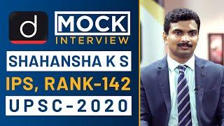 Shahansha K S, Rank - 142, IPS - UPSC 2020 - Mock Interview I Drishti IAS English
