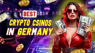 Best Crypto Casinos In Germany |  Best Bitcoin And Crypto Casinos Germany - Watch Now