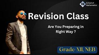 Revision class  || Are you preparing in right way?? || NEB Class 12