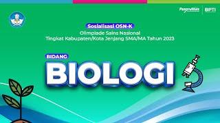 Sosialisasi OSN-K Jenjang SMA/MA Bidang Biologi Tahun 2023