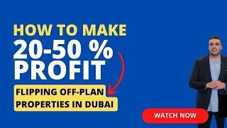 Generate 20-50% Profit Flipping Off-plan Properties in Dubai - Dubai Real Estate