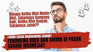 Fenomena BREN Dan AMMN Di Indonesia!! - Kenapa Ritel Dikit, Harga Naik, Ritel Banyak Harga Jatoh??