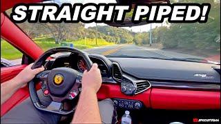 INSANELY LOUD Straight Pipe Ferrari 458 Terrorizing the Streets! POV Revs, Acceleration & Downshifts