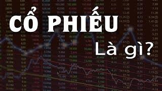 Cổ phiếu là gì? - Giải thích rõ ràng và dễ hiểu nhất