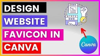 How to Create A Favicon In Canva? [in 2024]