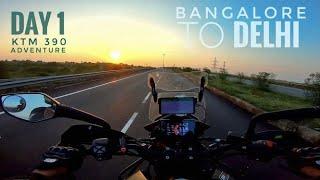 Bangalore to Delhi | Day 1 | KTM 390 Adventure |Solo Bike Ride