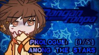 [Danganronpa: SuperStardom] Prologue: Among the Stars (1/5) // Gacha Life 2