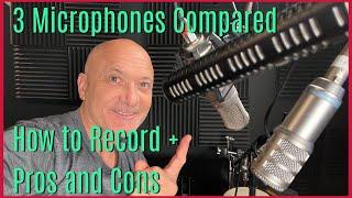 3 Different Microphones - Pros and Cons