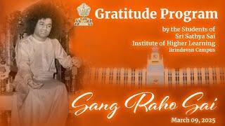 Gratitude Program | Brindavan Campus - SSSIHL | Mar 09, 2025 | Evening | Prasanthi Nilayam