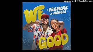 Yasmine X Monsta - We Good
