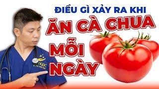 Điều Gì Xảy Ra Khi Ăn Cà Chua Mỗi Ngày | Dr Ngọc