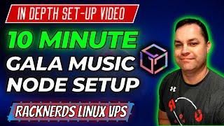 How to Set-up a Headless Gala Music Node on a Racknerd Ubuntu 20.04 Linux VPS in  10 MINUTES or less