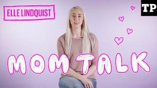 What ELLE LINDQUIST really wants for Mother’s Day | Mom Talk