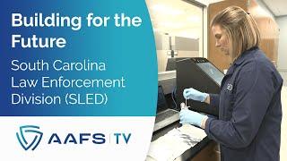 SLED’s New Forensic Services Laboratory: Building for the Future