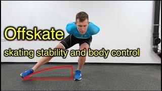 Offskate Skating stability and body control