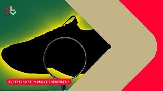 Superschuhe in der Leichtathletik – Fluch & Segen