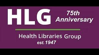 Health Libraries Group 75 Celebration 14 10 22 - Session 3