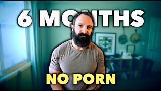 6 MONTHS NO PORN... Again (I Was Out of Control & Lost)