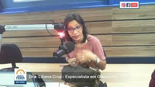 Entrevista com oftalmologista, especialista em Glaucoma, Liliana Cruz