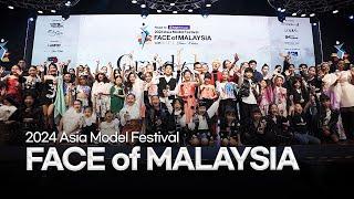 2024 FACE of MALAYSIA highlight video │ Asia Model Festival