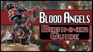 The Beginner's Guide to Warhammer 40k | Blood Angels