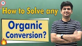 How to solve any organic conversion ? - IIT JEE | NEET | CBSE class 12  | ATP STAR | Vineet Khatri