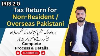 How to File Income Tax Return for Overseas Pakistani | Non-Resident Pakistani | Iris 2.0