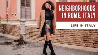 COOL NEIGHBORHOODS in Rome   // LIFE IN ITALY