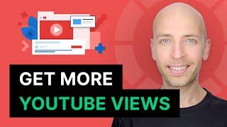 How to Get More Views on YouTube (FAST)