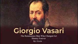 Giorgio Vasari - The Renaissance Man Who Changed Art History Forever