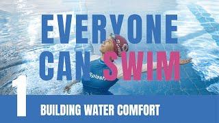 LEARN TO SWIM | Ep.1 Building Water Comfort | Breath control, sculling, safety skills for beginners