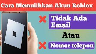 Cara Memulihkan Akun Roblox Tanpa Email, atau Nomor Telepon 2023 ||  Pulihkan akun Roblox trik baru