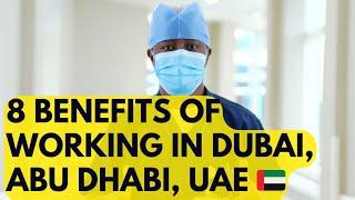 8 Benefits of working in Dubai, Abu Dhabi, Sharjah.