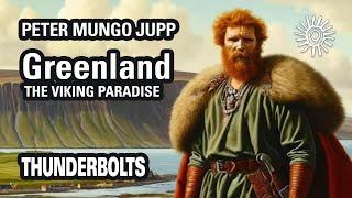 Peter Mungo Jupp: Greenland the Viking Paradise | Thunderbolts