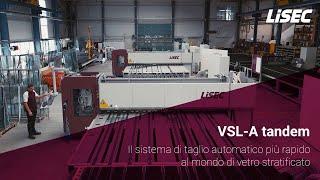 LiSEC | VSL-A tandem - Il sistema di taglio automatico più rapido al mondo di vetro stratificato