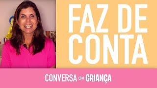 Faz de Conta | Conversa com Criança | Psicóloga Daniella Faria