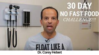 THE "ANGRIEST DOCTOR IN AMERICA" IS BACK  (part 2)  "30-DAY NO FAST FOOD CHALLENGE"