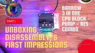 AIO CPU Block for your Custom loop - The Barrow 3 in One CPU Combo Block - Part 1